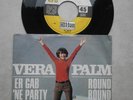 Single - VERA PALM - Er gab `ne Party / Round Round
