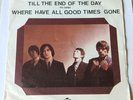 The Kinks - Till the End of the Day / Where have all the good Times gone, Single