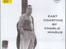 Charlie Mingus East Coasting (Vinyl) 12