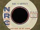 Ric Carty-Scratching On My Screen-ORIG. 1958 NRC GA Rockabilly 45