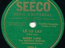 BOBBY CAPO Le Lo Lay / Arrepentendo LATIN 78 RPM Cancion Bolero HEAR
