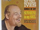 Burl Ives: Songs Of Joy - Sunshine In My Soul Lp SEALED