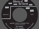 Ike Noble & The Uptights Money Won't Change You (Vinyl) 7