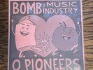 Bomb The Music Industry / O Pioneers - Bomb The Music Industry / O Pioneers