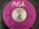 LARRY WILLIAMS and JOHNNY WATSON - TOO LATE Okeh 45 NORTHERN SOUL WIGAN HIT
