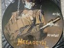 Megadeth - So Far So Good So What - Picture Disc - Very Good Condition