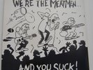 THE MEATMEN  We're The Meatmen And You Suck . 1983  Aggressive Rockproduktionen