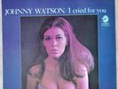 JOHNNY WATSON / I CRIED FOR YOU [ CADET] original STEREO