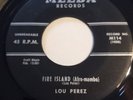 LOU PEREZ fire island / echa pa' lla MELBA 114 rare LATIN POPCORN 45 glossy VG