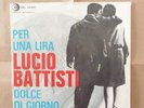 Lucio BATTISTI- Per una lira / Dolce di giorno (45 rpm a 2 brani in formato 7'')