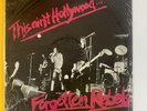 FORGOTTEN REBELS This Ain't Hollywood.. 1982 LP *Old Stock, STILL SEALED* ML 334