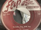 rare 45 rpm record.  Flip #504 MILLER SISTERS “SOMEDAY YOU WILL PAY”