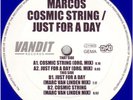 Marcos - Cosmic String / Just For A Day (Vinyl 12
