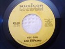 BOB SOPRANO 45 HEY GIRL / GOODBYE BABY Musicor Label 400 Rare Northern Soul
