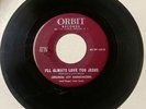 Joy Harmonizers GOSPEL 45 I’ll Always Love You Jesus/Teach Me Master ORBIT HEAR