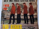 The Kinks - Set me free little Girl  /  I need you,  Single