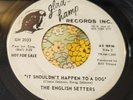 Tough Garage Punk 45 English Setters It Should Happen to a Dog  / Someday HEAR