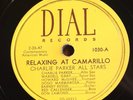 78rpm-CHARLIE PARKER ALL STARS DIAL 1030 RELAXING AT THE CAMARILLO