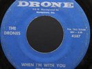 Garage Rock 45 - The Drones - When I'm With You - Drone - Montgomery, AL - RARE