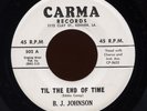 HEAR - Rare Louisiana Rocker 45 - B J Johnson - Til The End Of Time - Carma #502