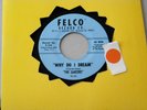 DOO WOP  SAUCERS  WHY DO I DREAM  MINT  CHA WAILEY ROUTA  FELCO RECORDS