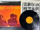 Galaxie 500 On Fire - Original 1989 1st pressing Rough Trade US Vinyl LP Release