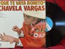 CHAVELA VARGAS ** Que Te Vaya Bonito ** ORIGINAL 1977 Spain LP
