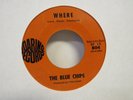 The Blue Chips Where / Keep Looking For Love Matrix 61683 Garage Rock 7