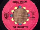 THE MARKETTS OUT OF LIMITS/BELLA DALENA WARNER BROS REC VINYL 45 51-162