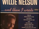 Willie Nelson - ... And Then I Wrote (LP, Album, Ltd, RE, RM, Tra) (Mint (M)) -