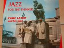 Yusef Lateef Jazz For The Thinker on Savoy