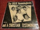 The Dixie Hummingbirds And A Christian Testimonial * 1ST PRESS * PEACOCK RECORDS