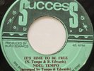 45 ROOTS / NOEL TEMPO / IT'S TIME TO BE FREE / SUCCESS / LISTEN