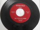 CAVALIER Wait For Me I'm Coming 45 Totem Pole rare In Demand Latin Jazz Funk