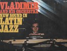 VLADIMIR AND HIS ORCHESTRA - NEW SOUND IN LATIN JAZZ
