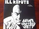Ill Repute. What Happens Next. NM- Hardcore Pink Rock OG LP