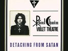 Chain,Paul / Violet Theatre - Detaching From Satan [New Vinyl LP] UK - Import