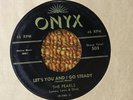 45 RPM Pearls ONYX 503 Let's you and I Go Steady / Zippity Zoom VG+