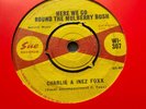 CHARLIE & INEZ FOXX - ‘HERE WE GO ROUND THE MULBERRY BUSH’ SUE RECORDS WI 307.