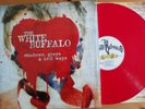 THE WHITE BUFFALO ‎- SHADOWS, GREYS & EVIL WAYS – RARE RED VINYL ALBUM - MINT
