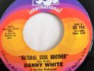 DANNY WHITE NATURAL SOUL BROTHER/ONE WAY LOVE AFFAIR 7 INCH SINGLE  SOUL SSS 754