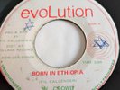 IN CROWD BORN IN ETHIOPIA 7 INCH SINGLE 1977 EVOLUTION REGGAE