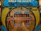 TEMPESTS WOULD YOU BELIEVE SOUL R&B  SEALED VINTAGE VINYL ALBUM LP RECORD RARE