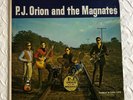 P.J. ORION and THE MAGNATES , rock  GARAGE 60'S  , MA - VERY  RARE MASTERPIECE