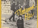 FLEETWOOD MAC Black Magic Woman NEVER SEEN 1968 Holland 45 NICE condition