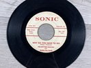 The Rhythm Rascals Why Do You Have To Go / Girl By My Side 45 RPM Sonic 7” Vinyl
