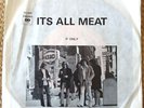 *Its All Meat* Vinyl  7