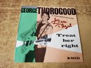 EXCELLENT AUTH. SLEEVE SIGNED 1980s GEORGE THOROGOOD TREAT HER RIGHT 50121 45