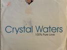 Crystal Waters - 100% Pure Love (Made in England)