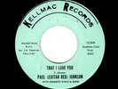NORTHERN SOUL-PAUL (GUITAR RED) JOHNSON-THAT I LOVE YOU/RED ROCK-KELLMAC 1009